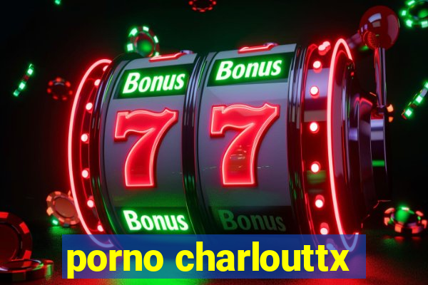 porno charlouttx